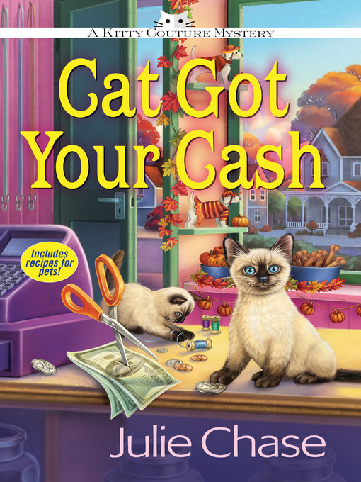 Title details for Cat Got Your Cash by Julie Chase - Available